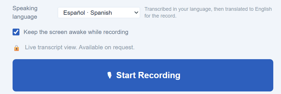 The record screen with Spanish selected as the speaking language, transcribed in your language then translated to English.